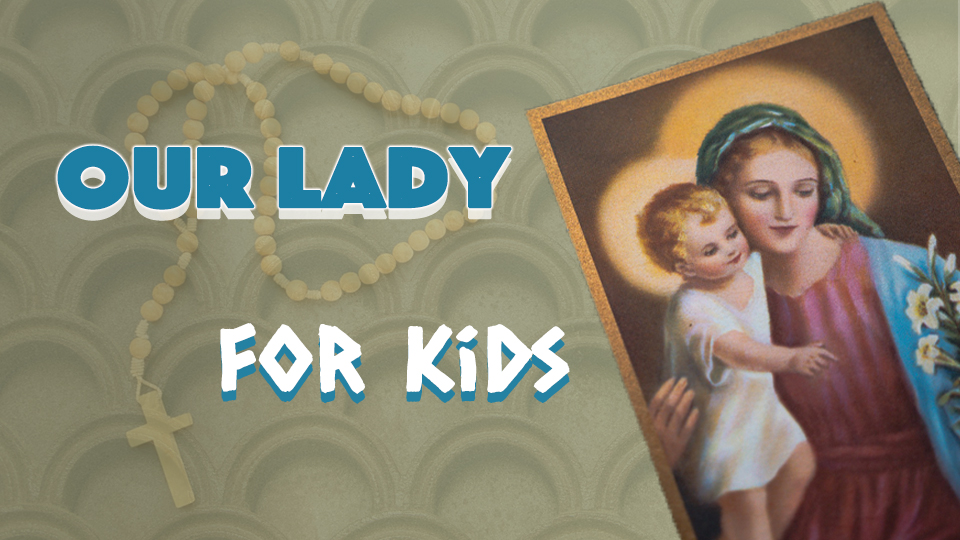 Our-Lady-for-kids